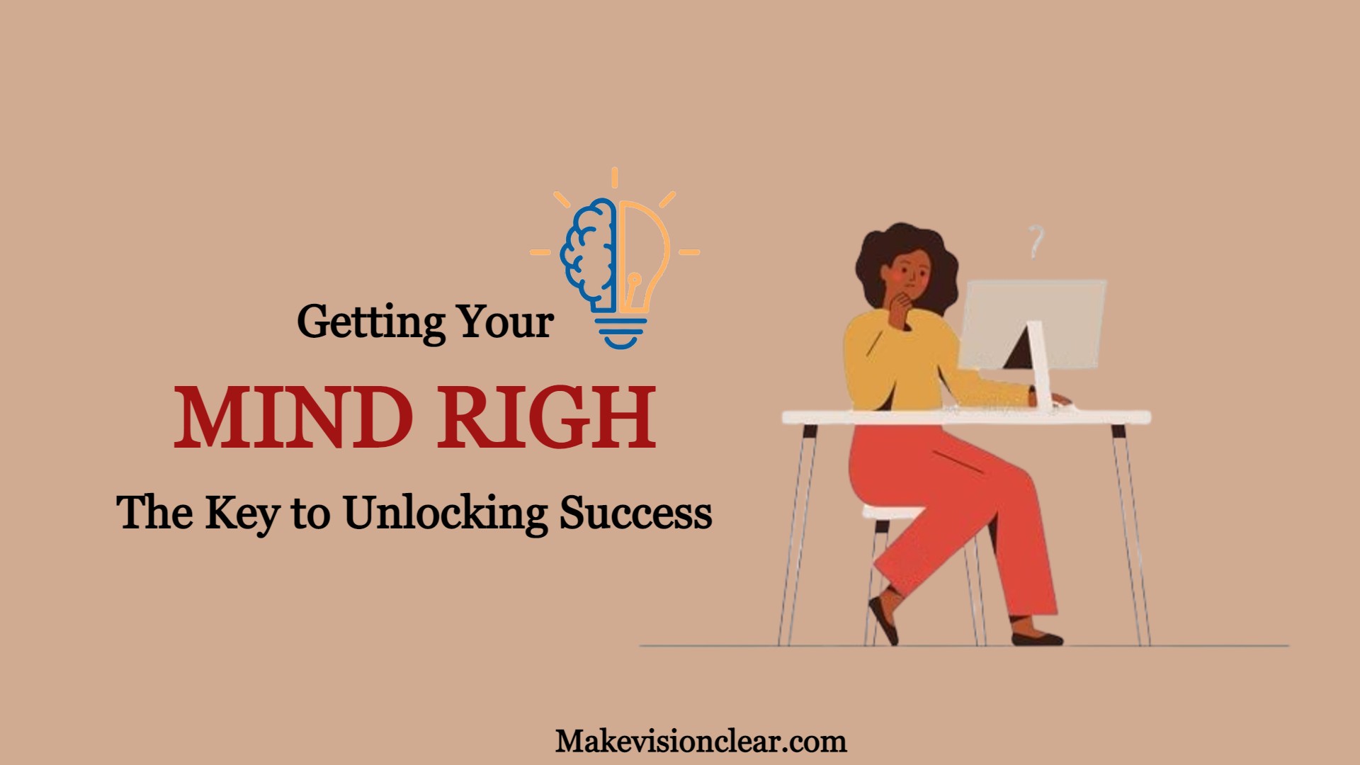 Getting Your Mind Right The Key To Unlocking Success